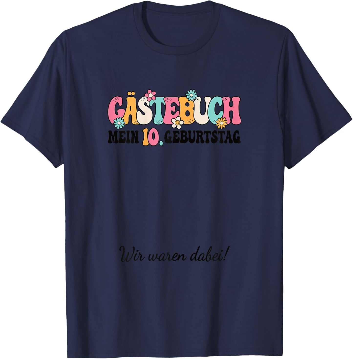 10th Birthday Party 10 Years Girls Funny Guest Book , White T-Shirt - T-Shirt | Navy