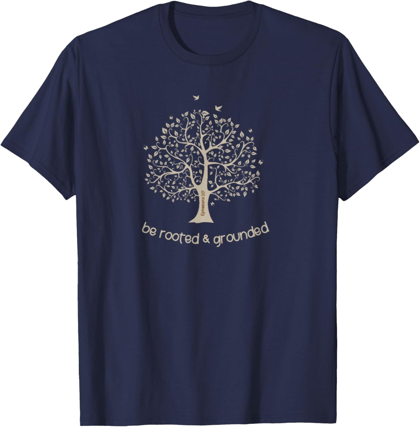 Ephesians 3:17 Be Rooted And Grounded In Love Bible Verse T-Shirt - T-Shirt | Navy