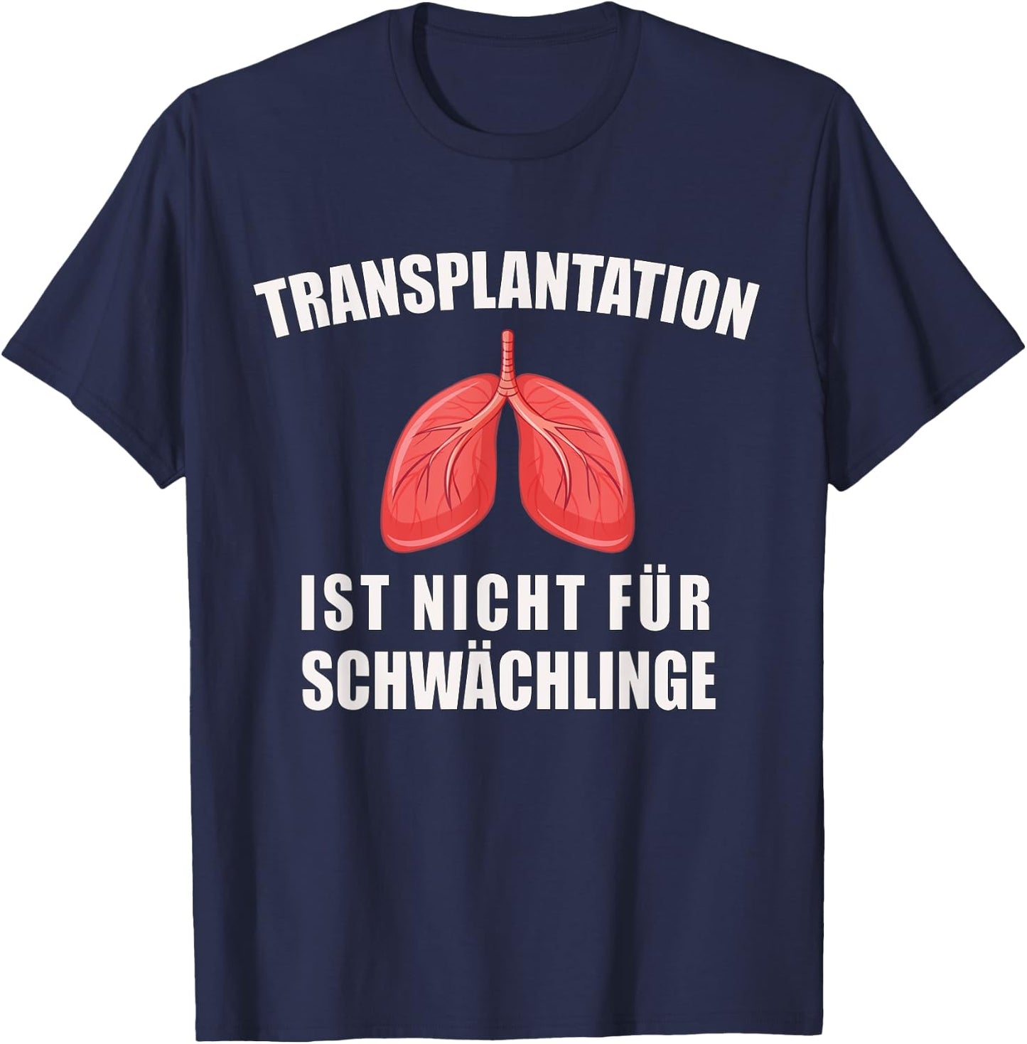 Lungen Transplantation Lungentransplantation T-Shirt - T-Shirt | Navy
