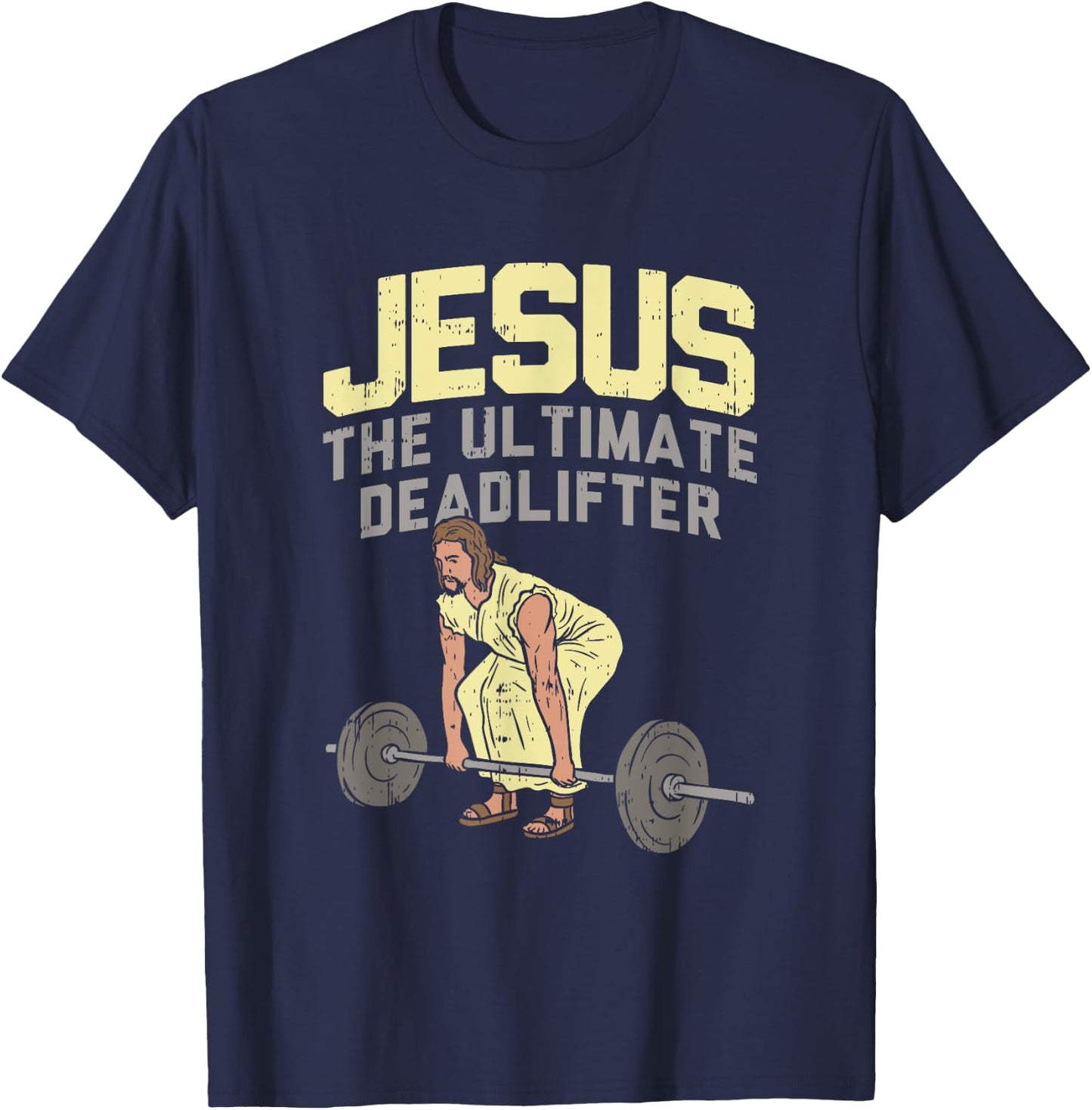 Deadlift Jesus I Christian Weightlifting Funny Workout Gym T-Shirt - T-Shirt | Navy