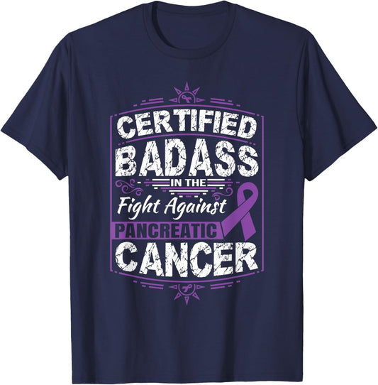 Certified Badass in the fight against Pancreatic Cancer T-Shirt - T-Shirt | Navy