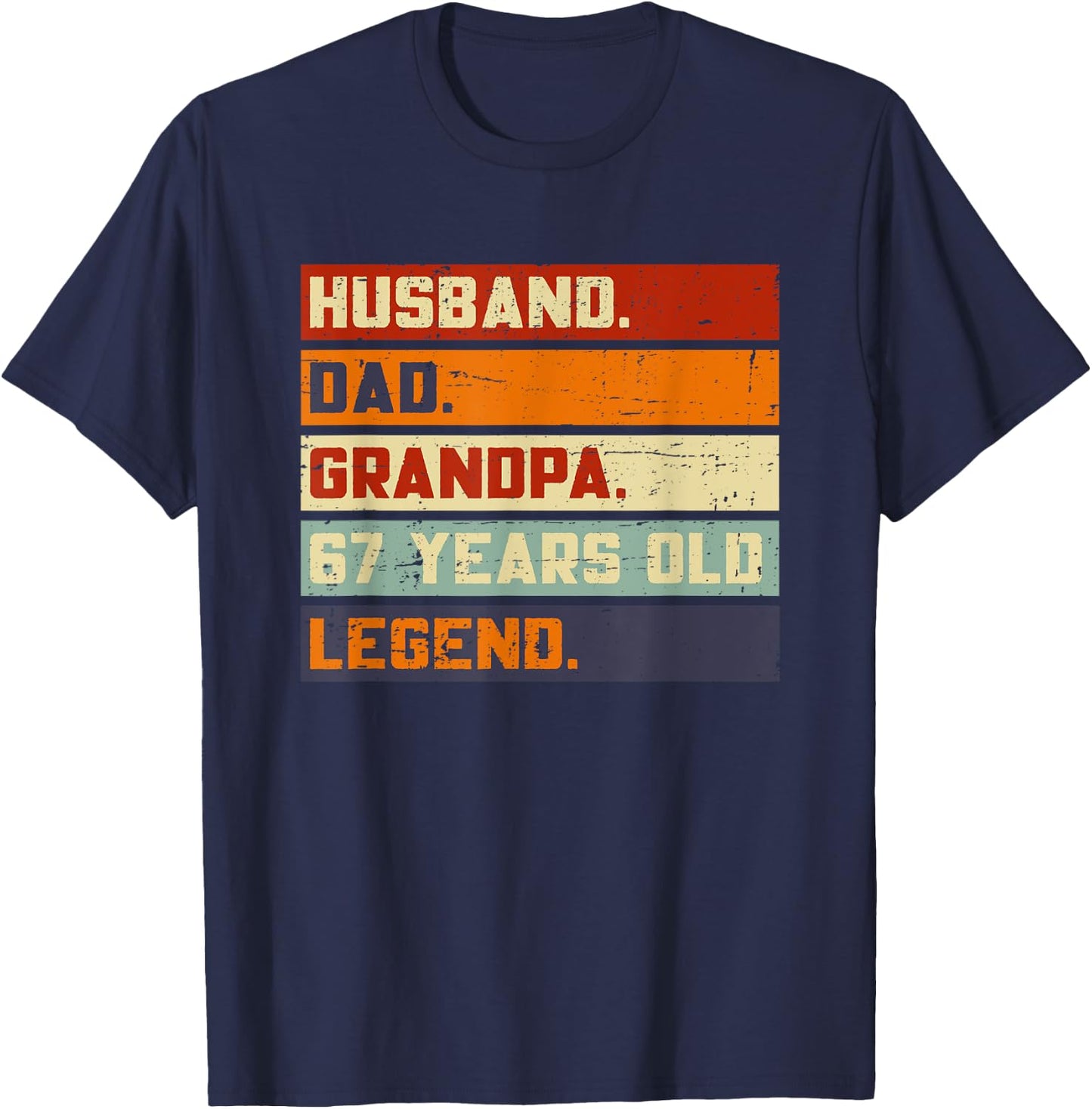 Husband Dad Grandpa Legend 67 Years Old T-Shirt - T-Shirt | Navy