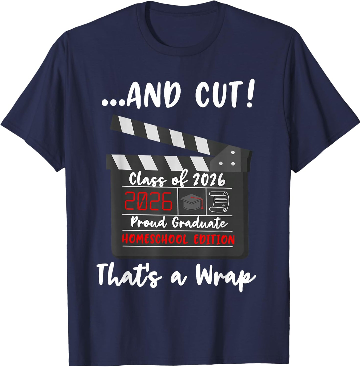 Homeschool Graduation Class of 2026 Last Day of School T-Shirt - T-Shirt | Navy