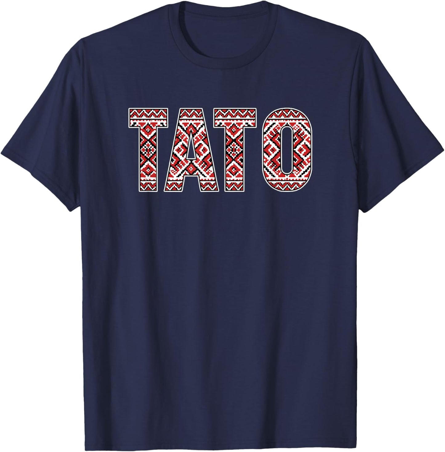 Tato Dad Father's Day Ukrainian Vyshyvanka Inspired Pattern T-Shirt - T-Shirt | Navy