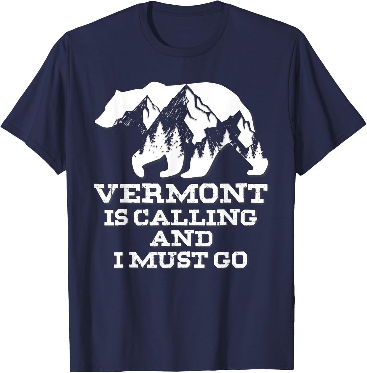 Vermont Is Calling And I Must Go Bear And Mountains T-Shirt - T-Shirt | Navy