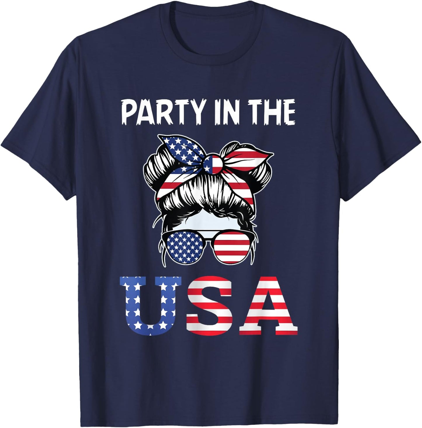 Party in the USA Messy Bun 4th of July Patriotic Women Girl T-Shirt - T-Shirt | Navy