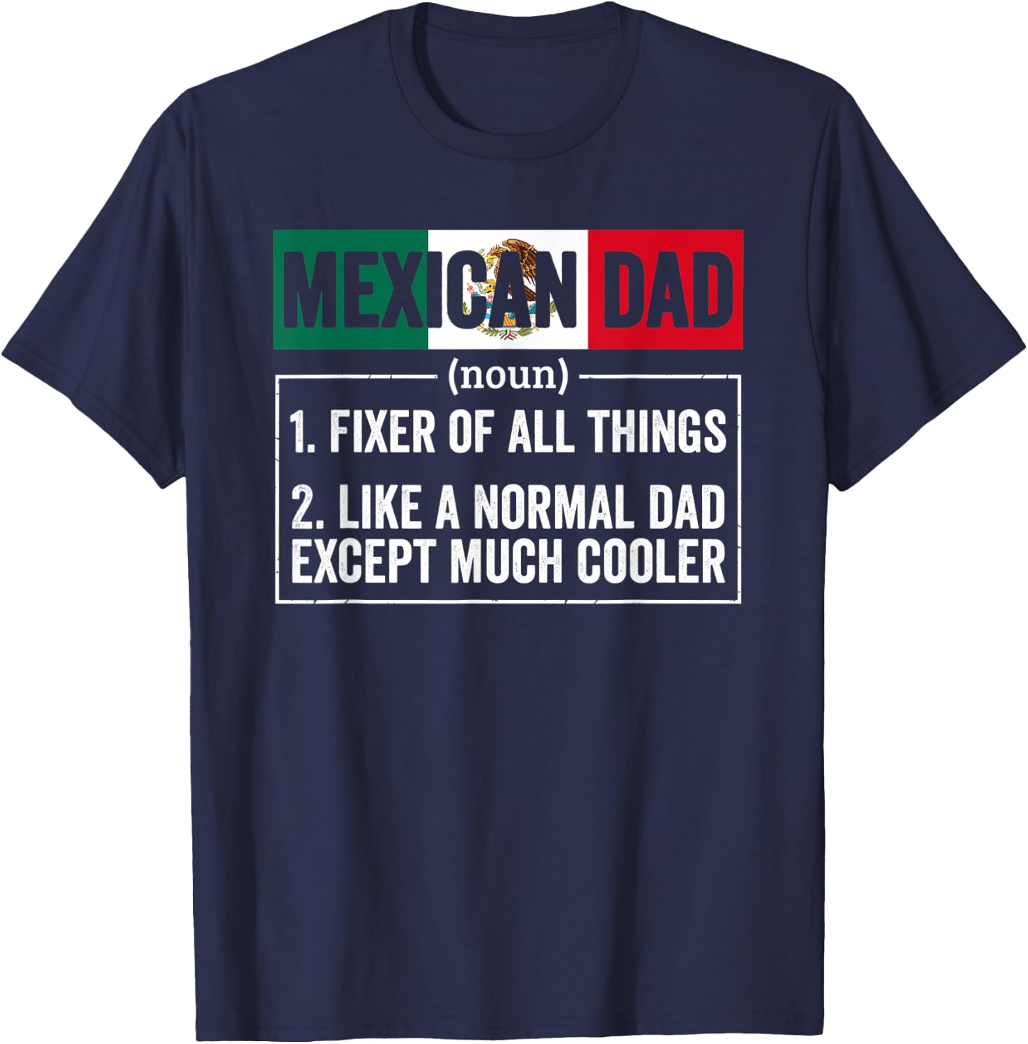 Mexican Dad Noun Funny Mexico Heritage T-Shirt - T-Shirt | Navy