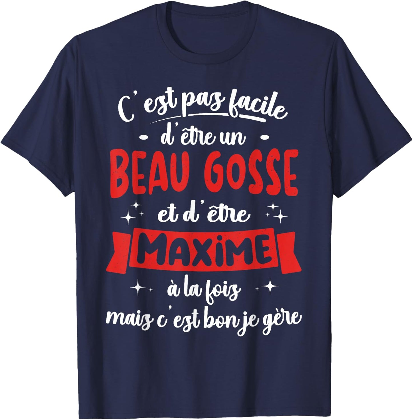 Maxime Gift Humour Birthday Beau Gosse , Black, S T-Shirt - T-Shirt | Navy