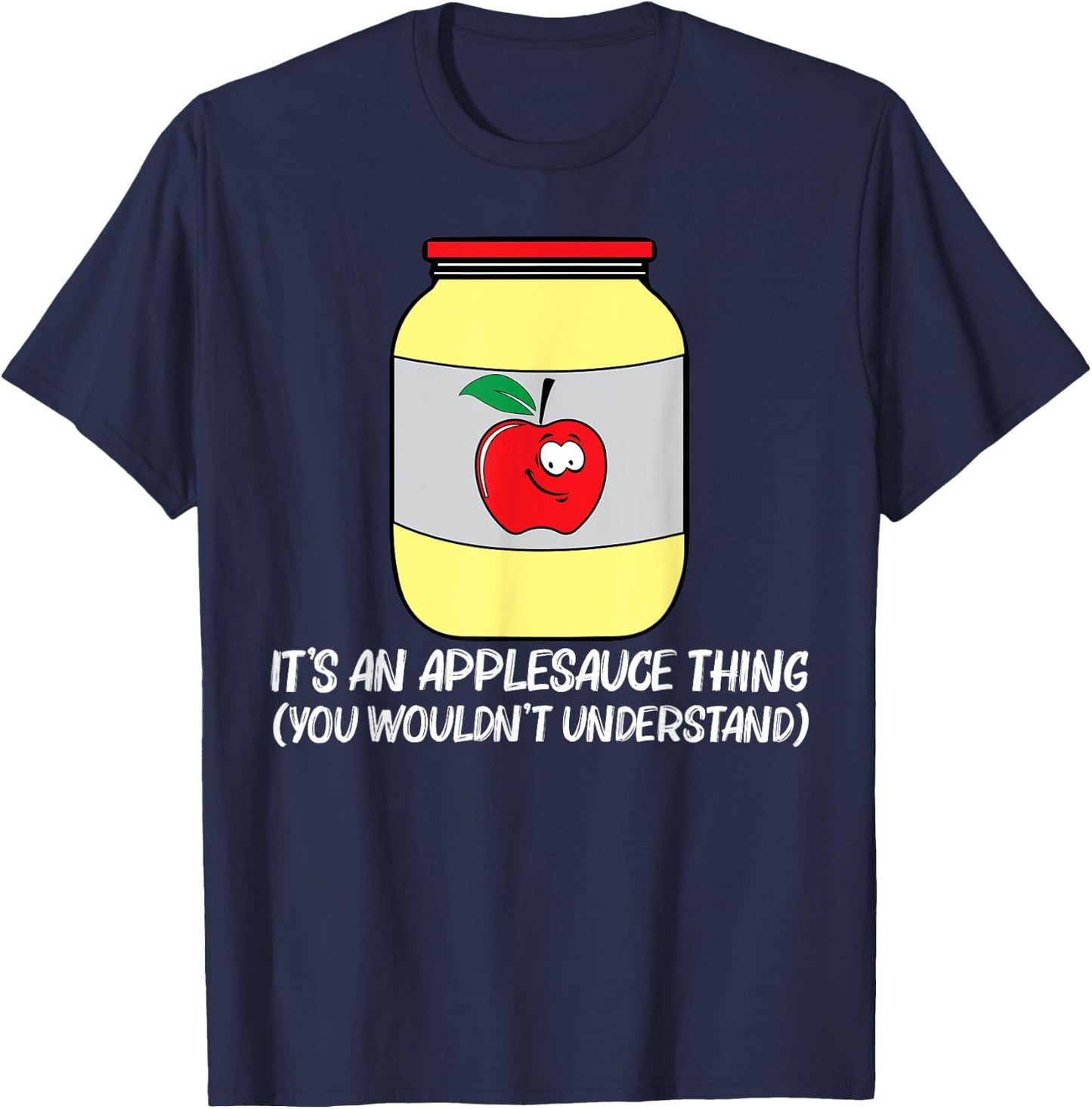 Cool Applesauce Women Sweetened Apple Sauce Food Jar T-Shirt - T-Shirt | Navy