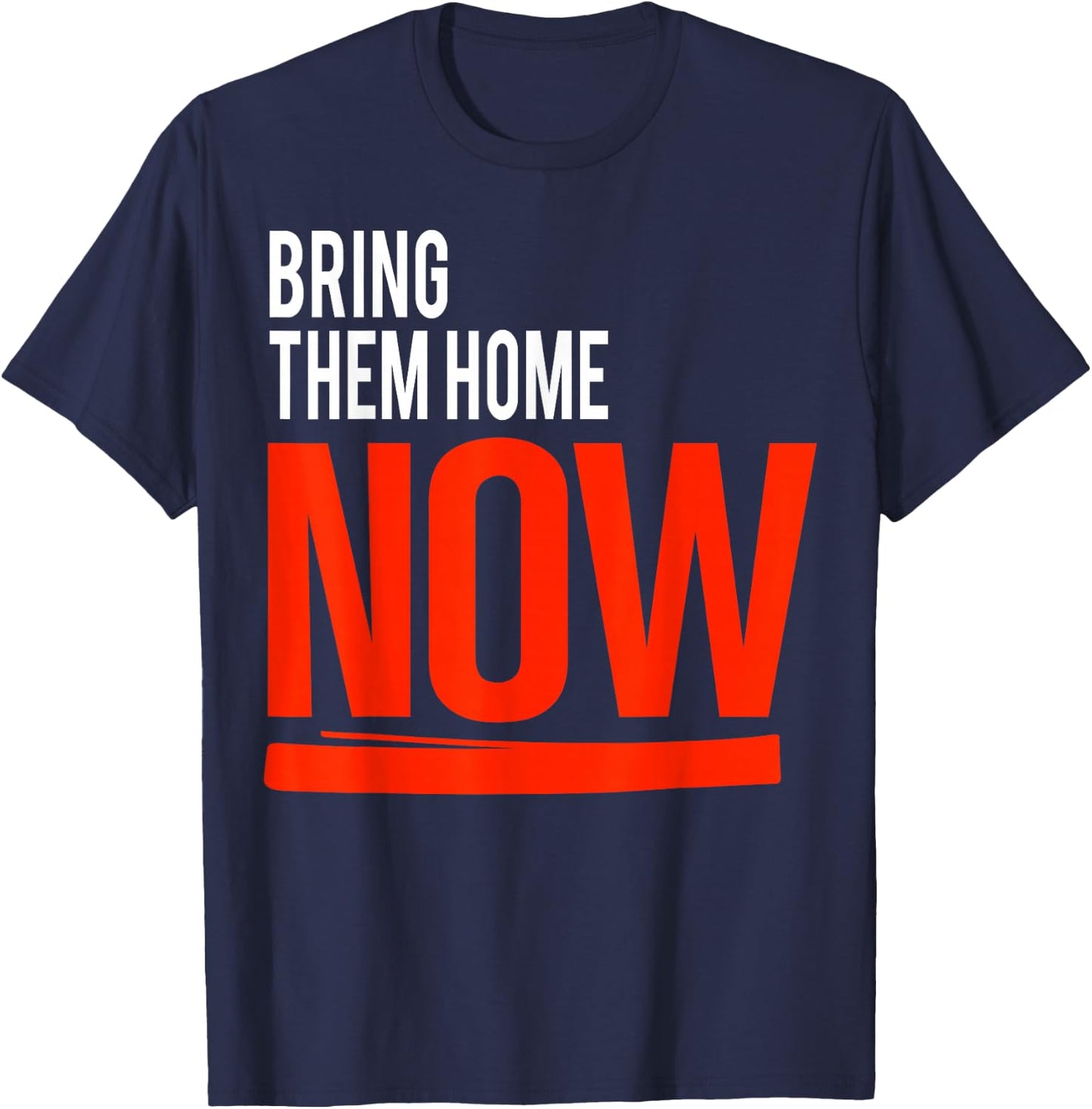 Bring Them Home Now T-Shirt - T-Shirt | Navy