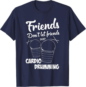 Friends Workout Fitness Cardio Drumming T-Shirt - T-Shirt | Navy