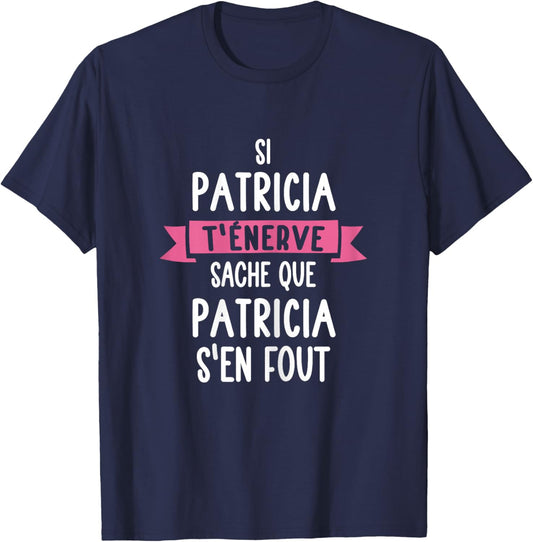 Gift Woman Humor Personalised Name Patricia , Black T-Shirt - T-Shirt | Navy