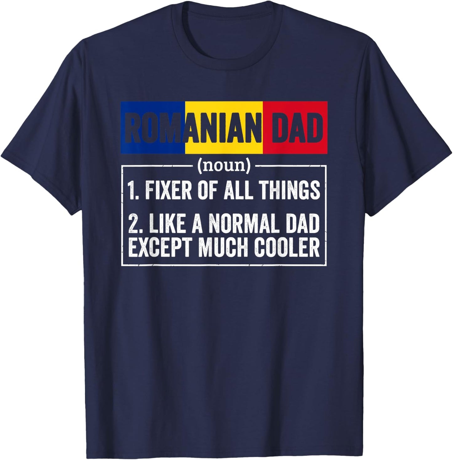 Romanian Dad Noun Funny Romania Heritage T-Shirt - T-Shirt | Navy
