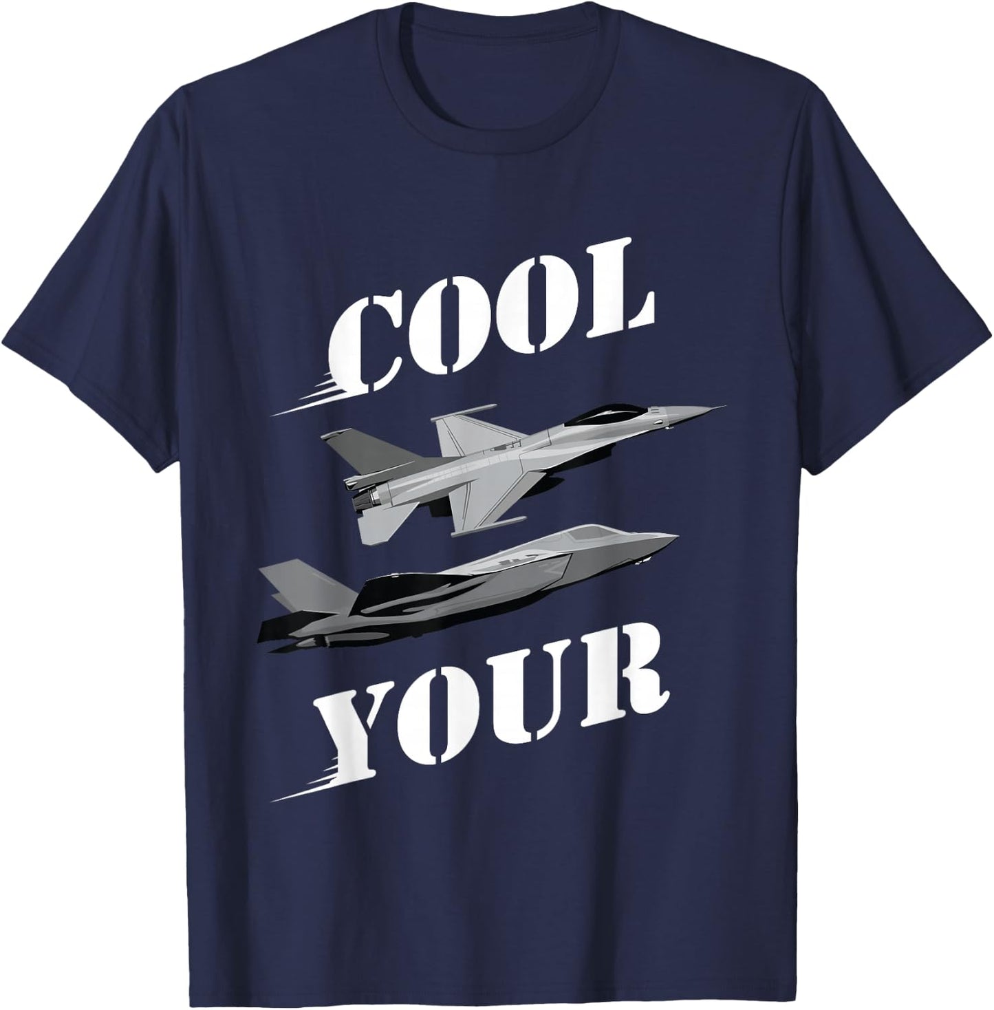 Cool Your Jets Funny Sarcastic Humor Design T-Shirt - T-Shirt | Navy
