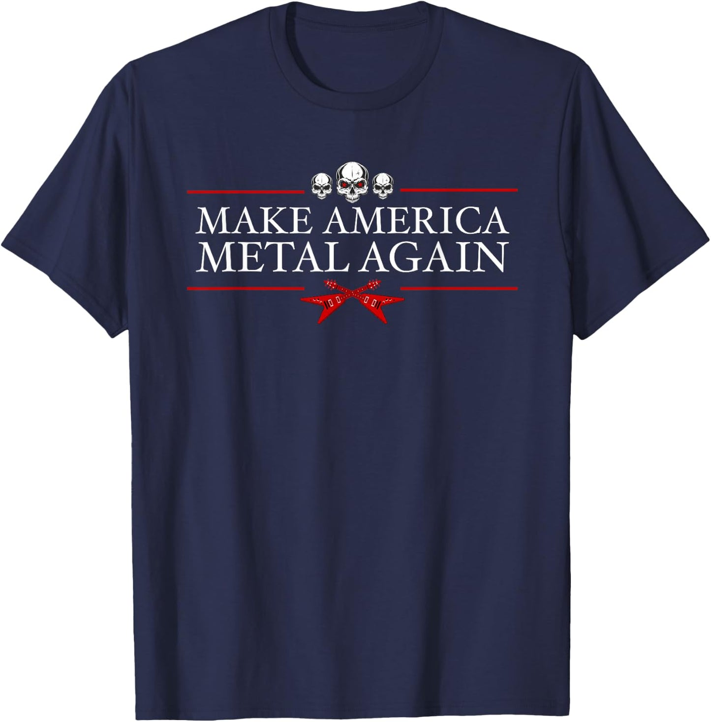 Make America Metal Again Trump Rock Heavy Music Thrash Gift Small T-Shirt - T-Shirt | Navy