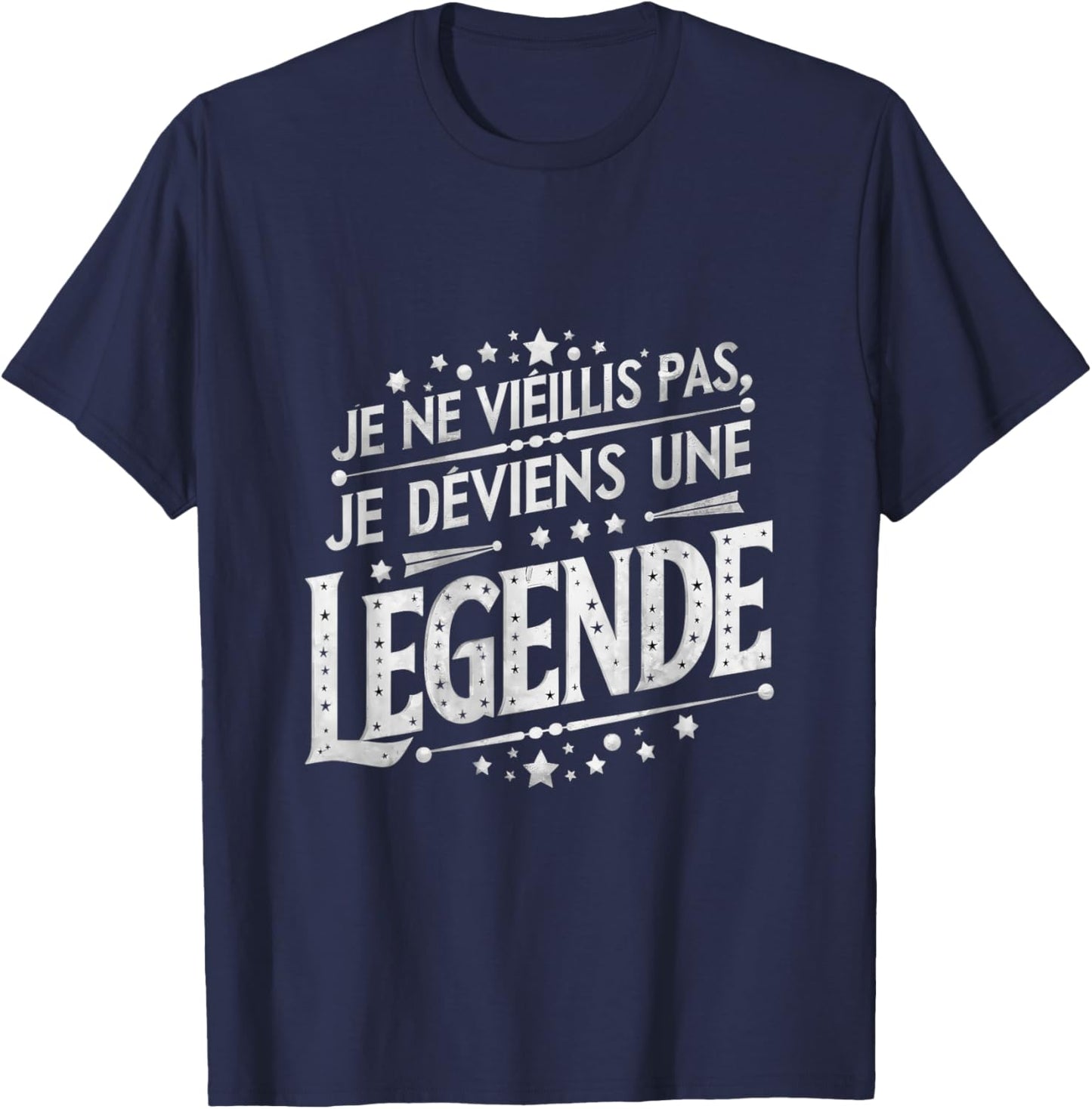 I'm not getting old I become a legend humor , Black, S T-Shirt - T-Shirt | Navy
