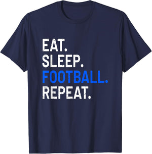 Eat Sleep Football Repeat - Funny Sports Gift T-Shirt - T-Shirt | Navy