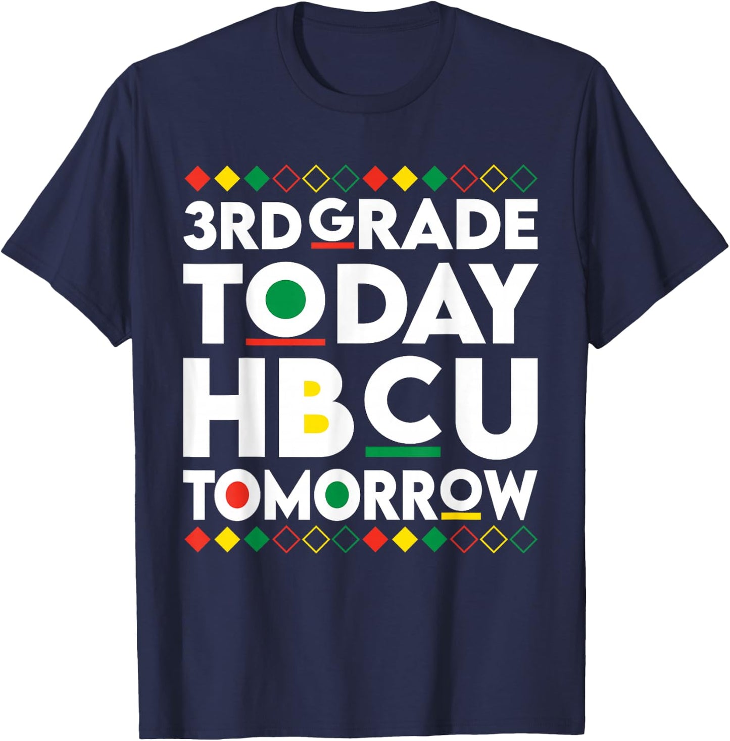 Future HBCU College Student 3rd Grade Today HBCU Tomorrow T-Shirt - T-Shirt | Navy