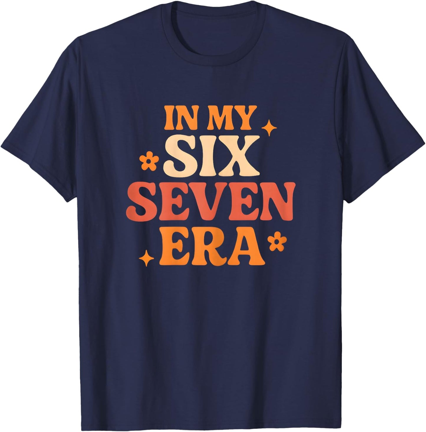 in My Six Seven Era - Funny Retro Groovy Italian Brainrot T-Shirt - T-Shirt | Navy