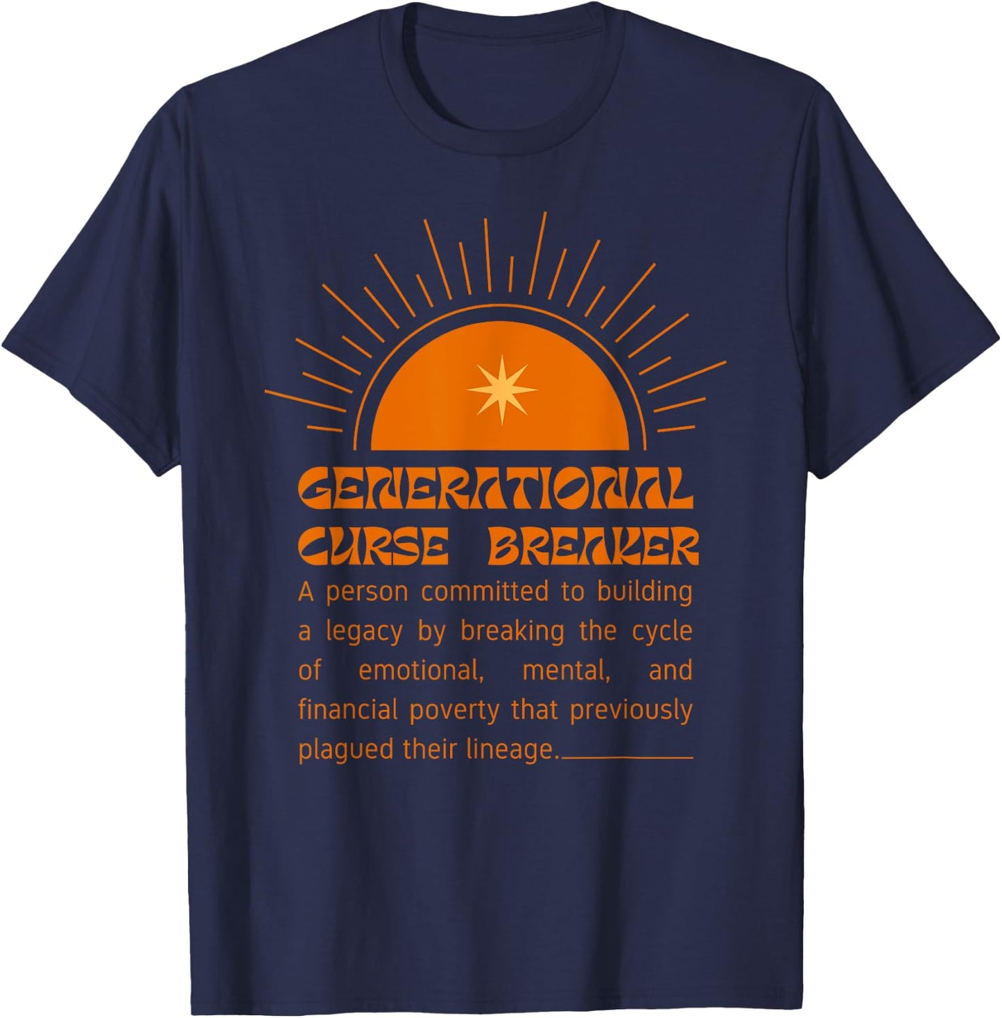 Cute Motivational Generational Curse Breaker Definition T-Shirt - T-Shirt | Navy
