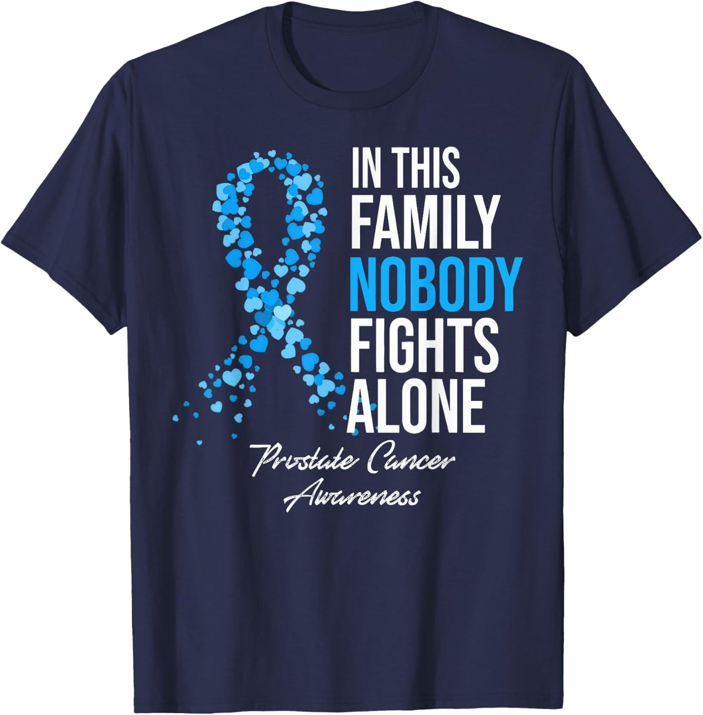 In This Family Nobody Fights Alone Prostate Cancer Awareness T-Shirt - T-Shirt | Navy
