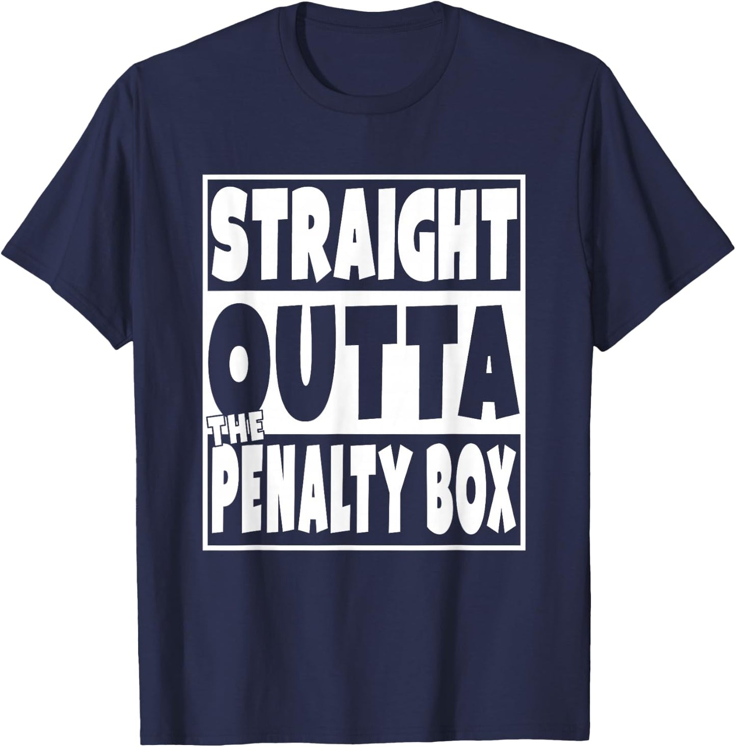 Straight Outta The Penalty Box Funny Hockey Gift T-Shirt - T-Shirt | Navy
