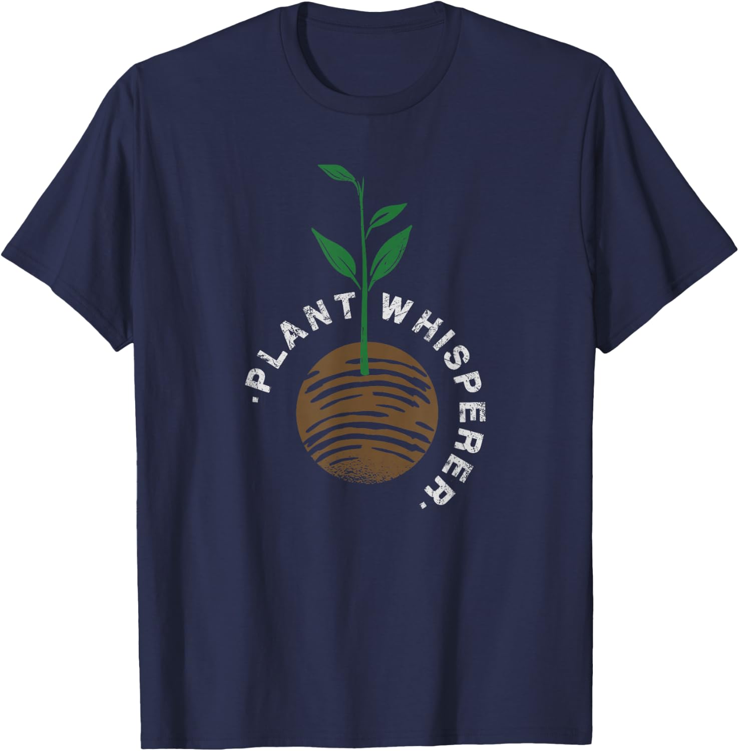 Plant Gardener Gardening Design Plant Whisperer T-Shirt - T-Shirt | Navy