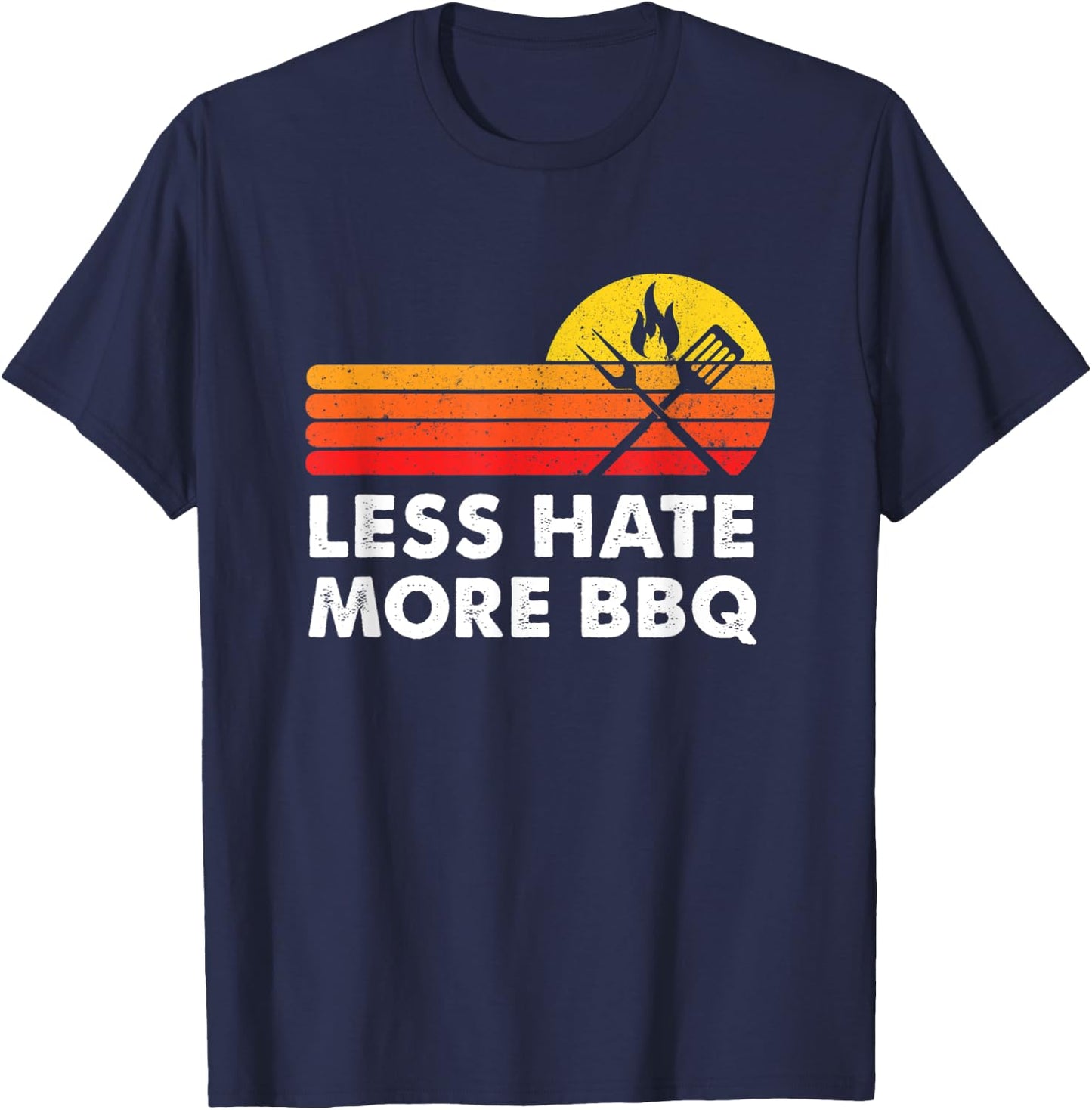 Less Hate More BBQ Smoke Meat Flame Quote Home Cook Dad Men T-Shirt - T-Shirt | Navy