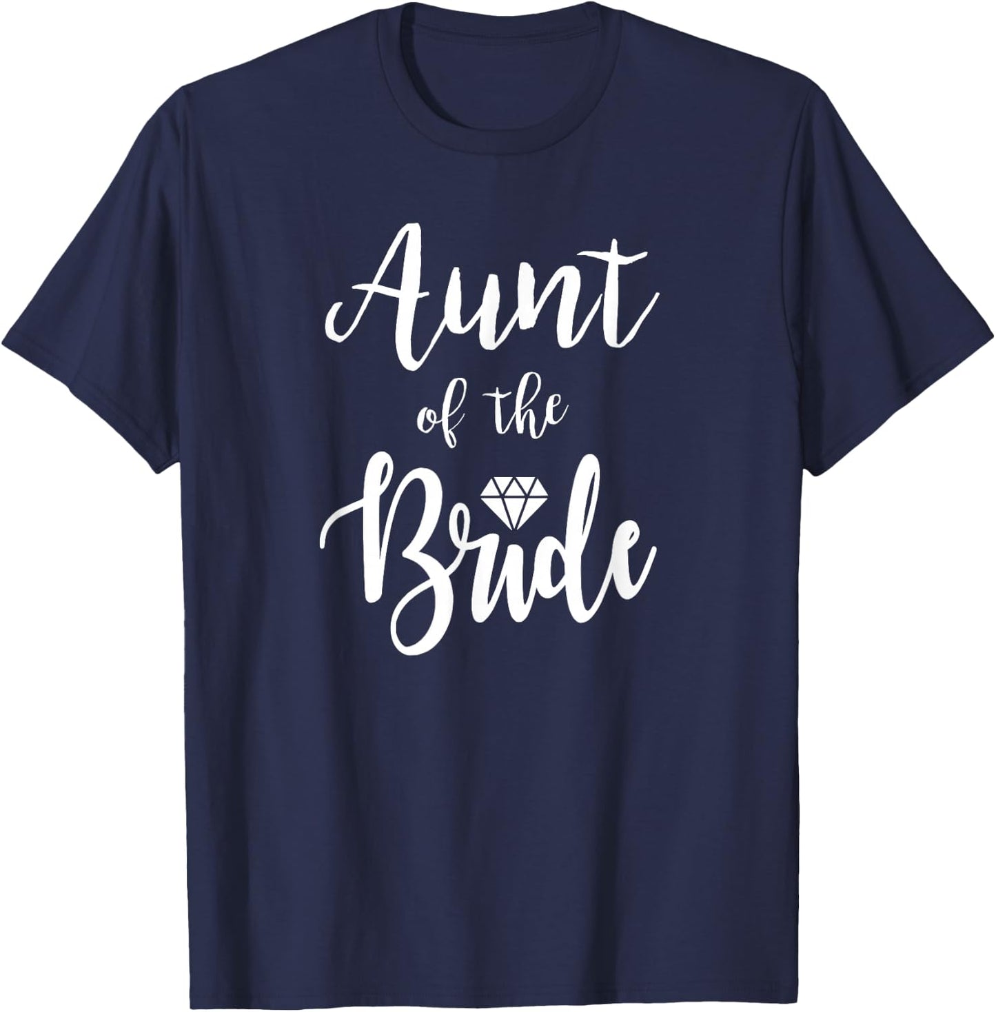 Aunt Of The Bride Wedding Rehearsal Bridal Party T-Shirt - T-Shirt | Navy