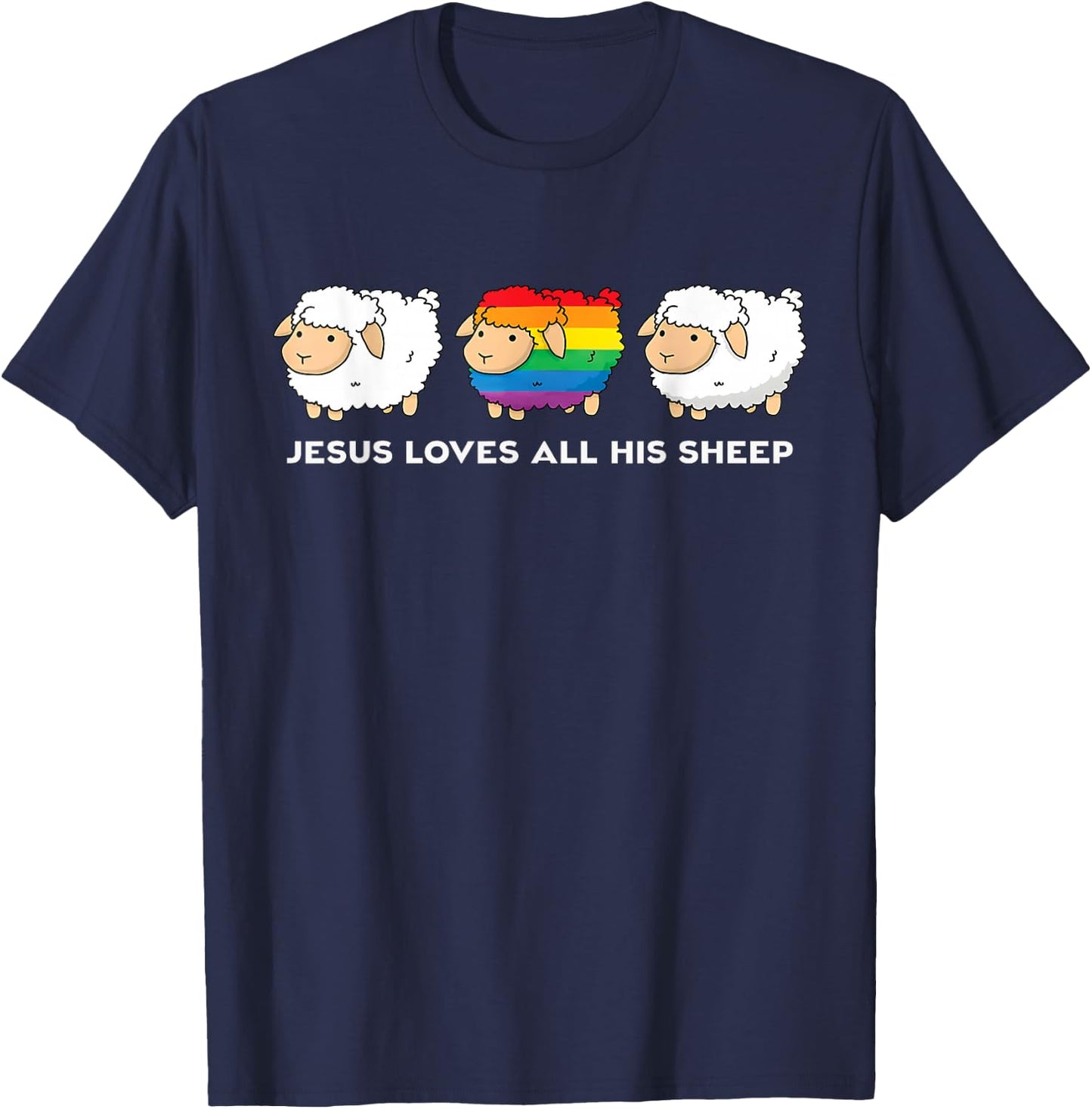 Jesus Loves All His Sheep LGBTQ Christian Faith Pride Ally T-Shirt - T-Shirt | Navy