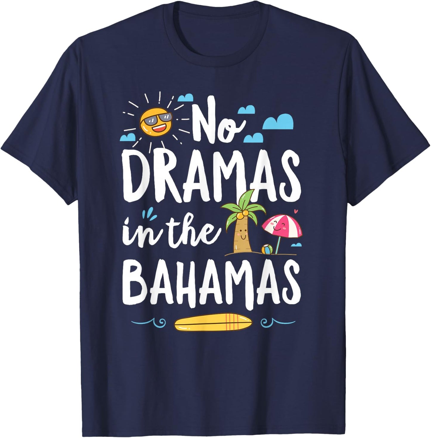 No Dramas in Bahamas Summer Vacation Beach Gift T-Shirt - T-Shirt | Navy