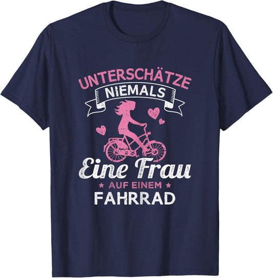 Women's with German Text "Underschätze niemals eine Frau auf einem Bike" ( T-Shirt - T-Shirt | Navy
