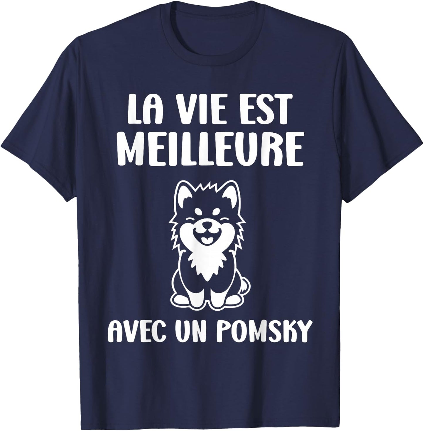 Funny Cute Dog Life Is Better With A Pomsky T-Shirt - T-Shirt | Navy