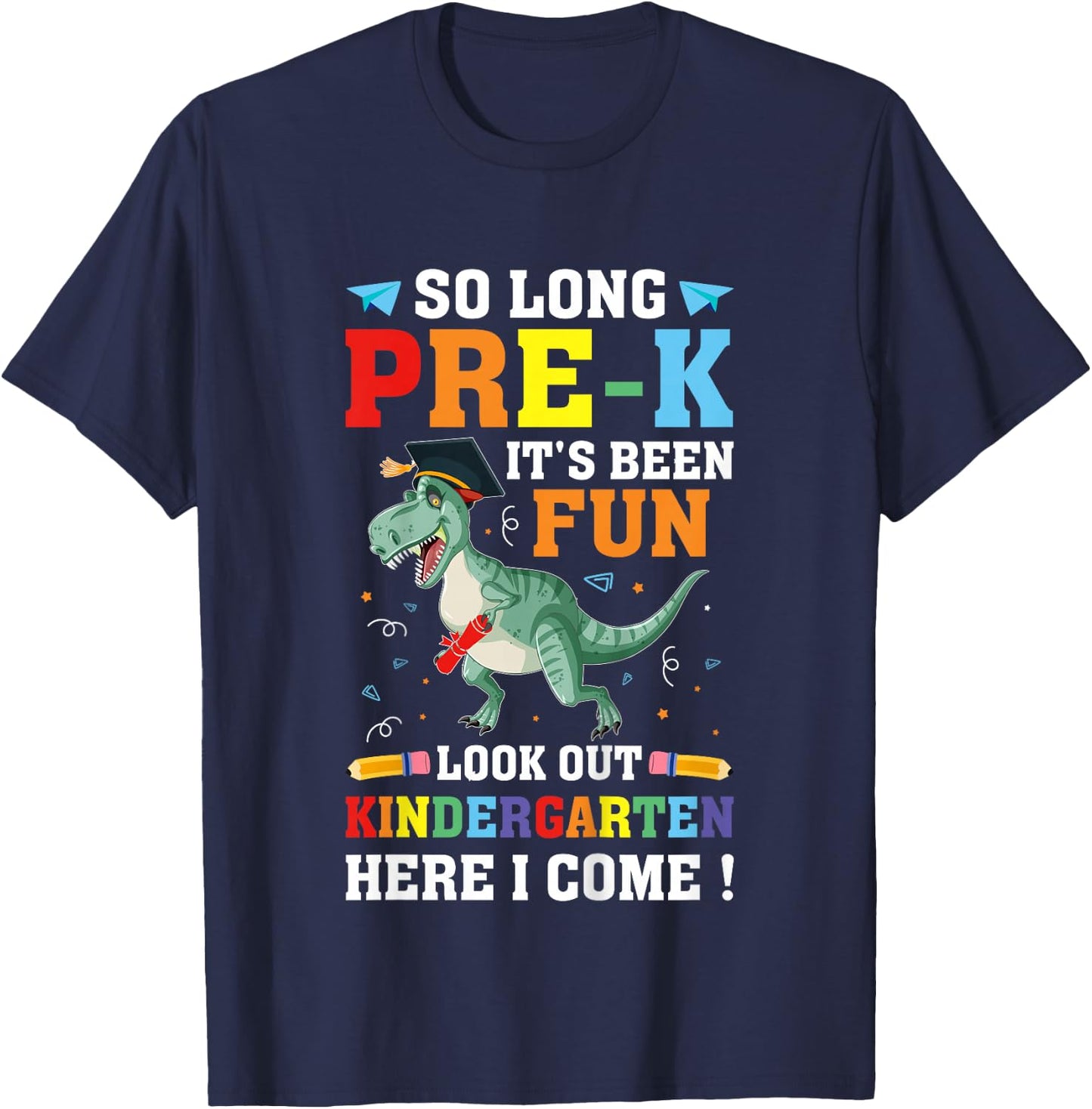 Kids So Long Pre-K Preschool Graduation Kindergarten Here I Come T-Shirt - T-Shirt | Navy