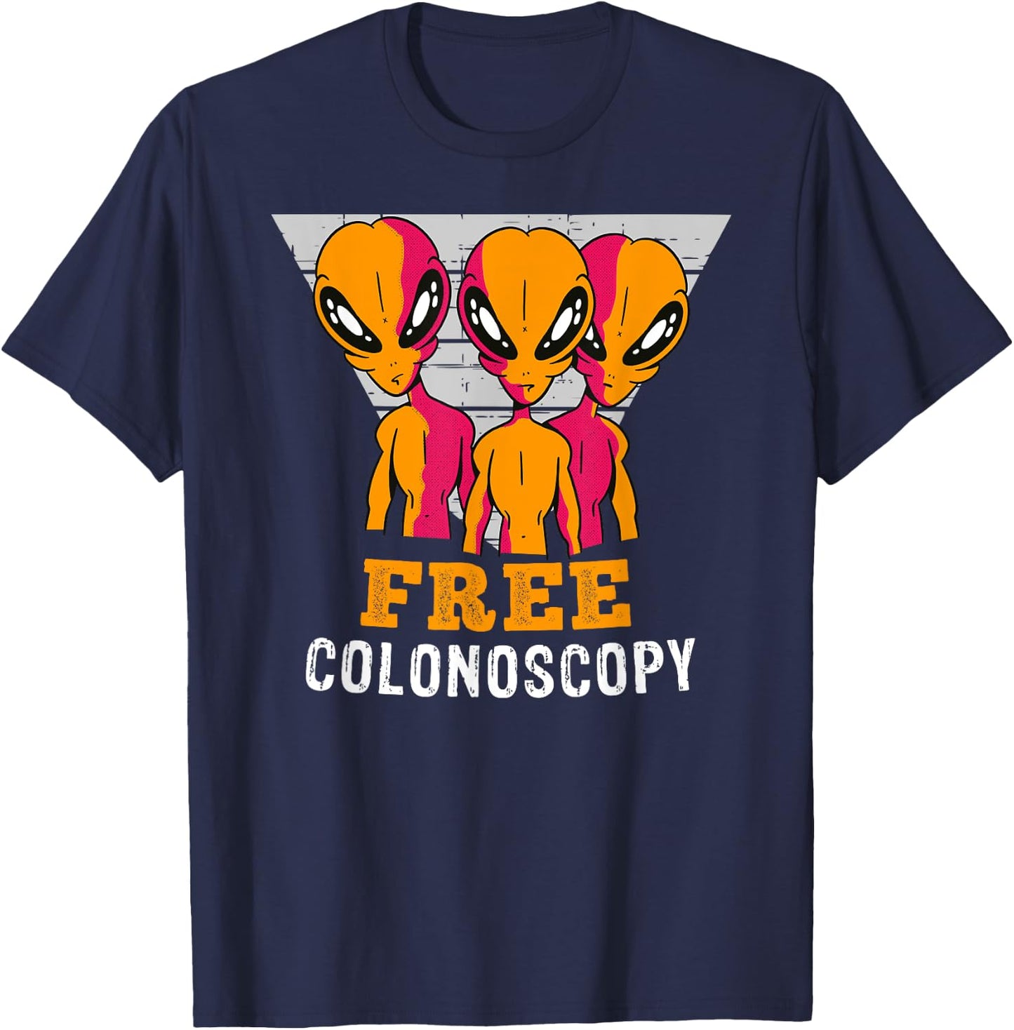 Free Colonoscopy from Funny Aliens for a 50th Birthday T-Shirt - T-Shirt | Navy