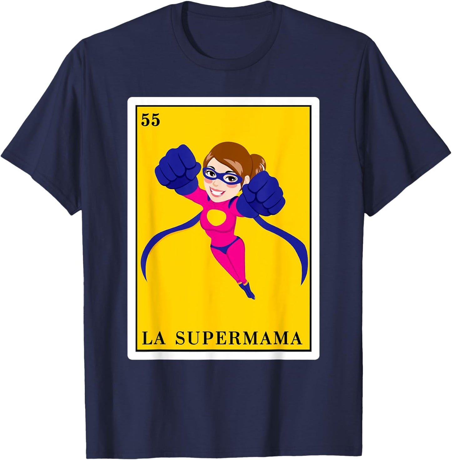 Funny Spanish-Mexican Bingo Gifts for Mom - La Supermama T-Shirt - T-Shirt | Navy