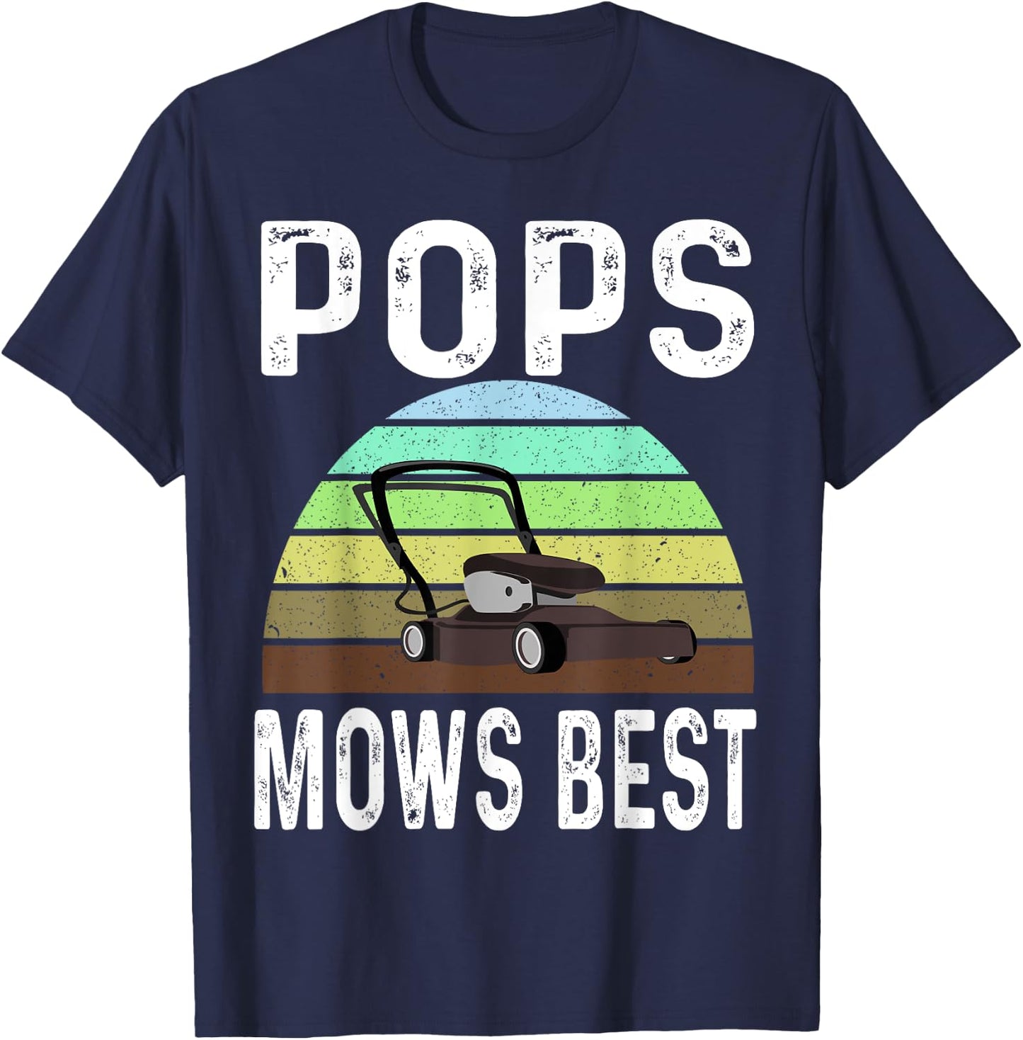 Funny Pops Mows Best Lawn Care Grass Mowing Lawn Mower Dad T-Shirt - T-Shirt | Navy
