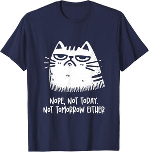 Cat Lovers No, Not Today. Also Not Tomorrow, Sarcastic T-Shirt - T-Shirt | Navy