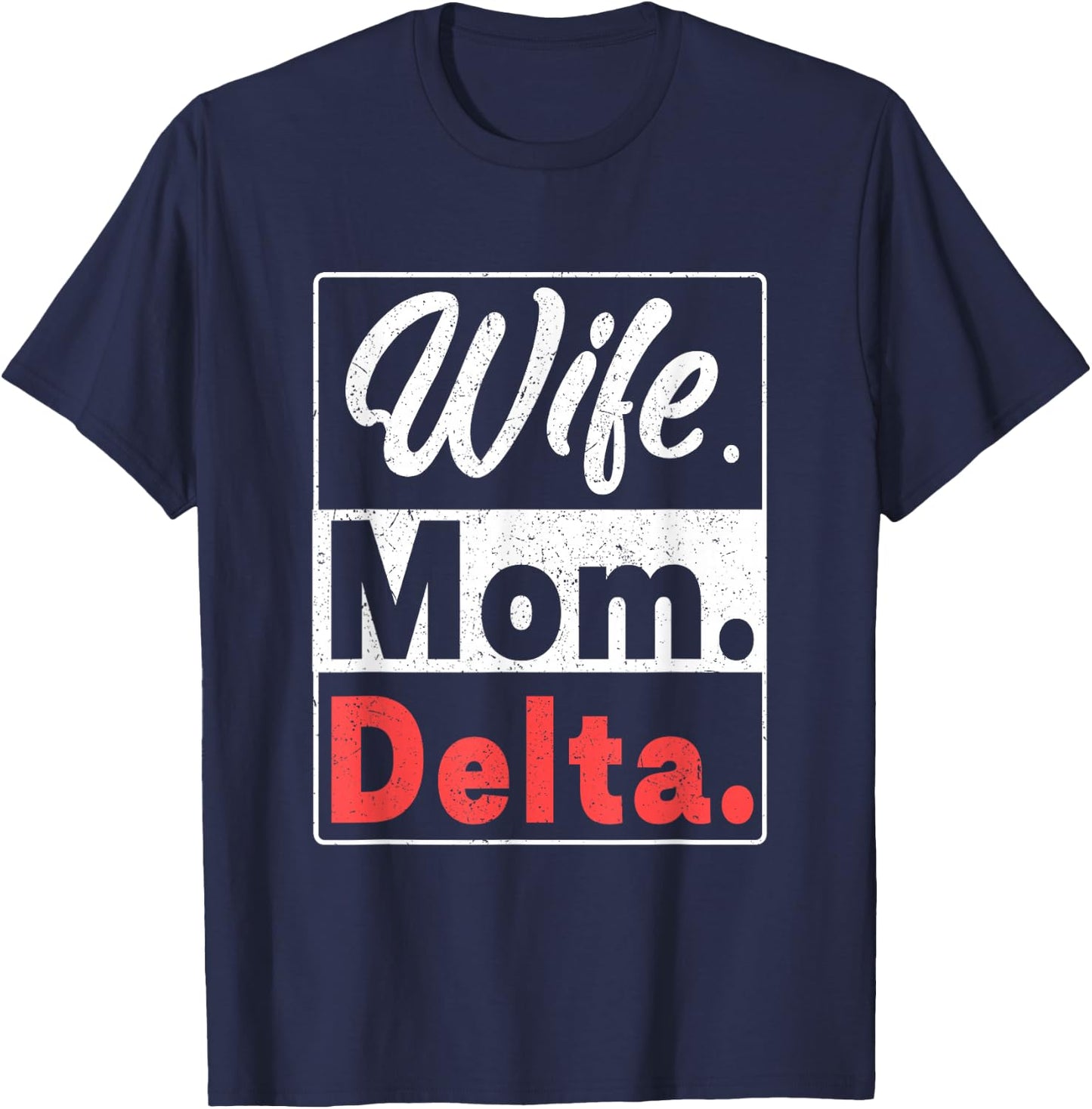 Wife Mom Delta Funny Entrepreneur Boss Sigma Paraphernalia T-Shirt - T-Shirt | Navy