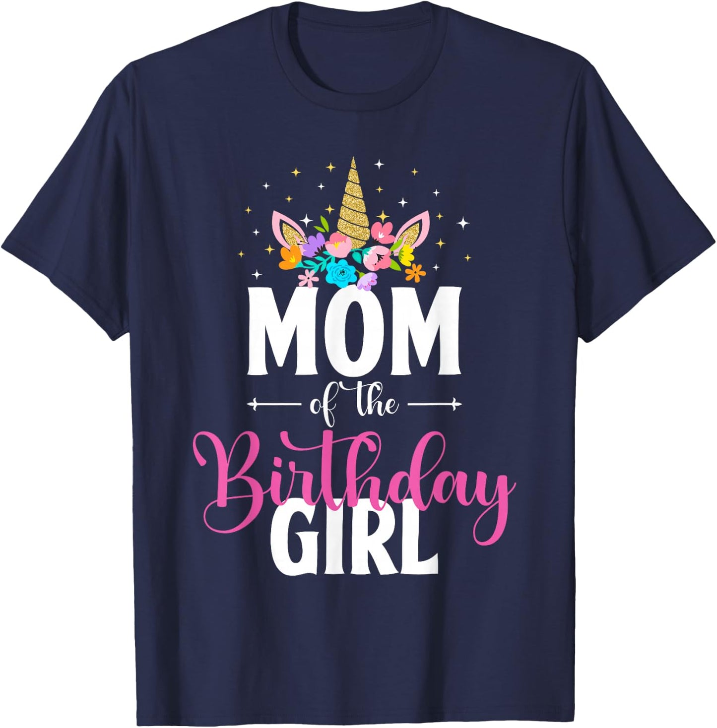 Mom Of The Birthday Girl Unicorn Girls Family Matching T-Shirt - T-Shirt | Navy