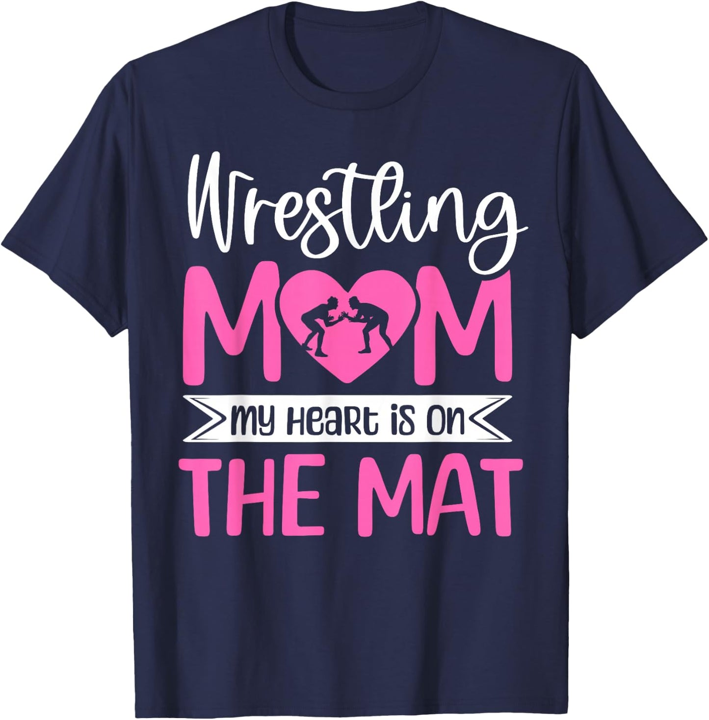 Wrestling Mom My Heart Is On The Mat Wrestler Mama T-Shirt - T-Shirt | Navy