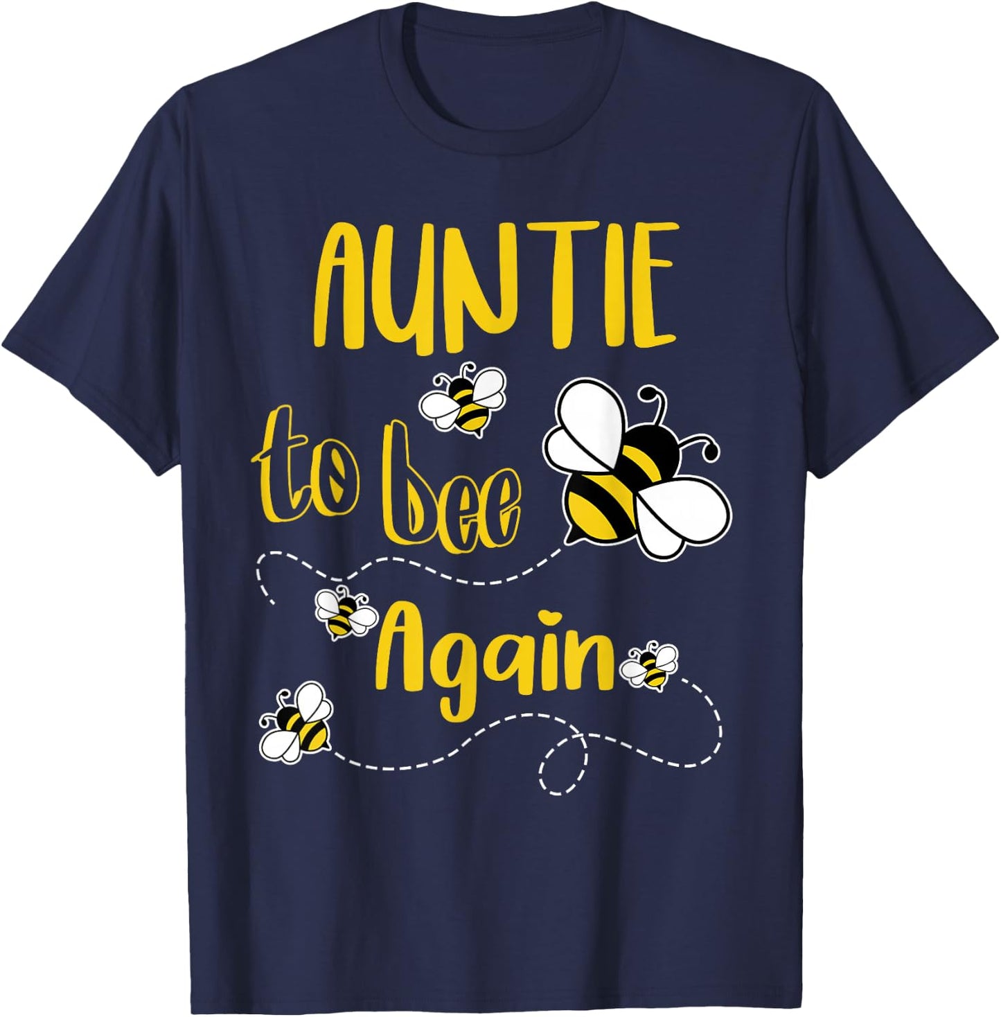 Coming AUNTIE Again To Bee Pregnancy Announcement Mother's T-Shirt - T-Shirt | Navy