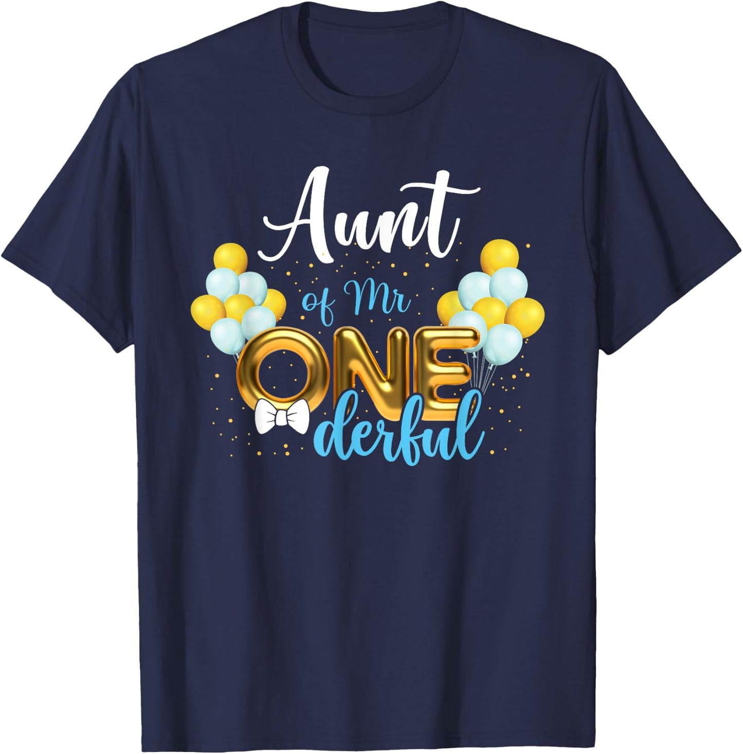 Aunt of Mr Onederful 1st Birthday First One-Derful T-Shirt - T-Shirt | Navy