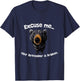 Funny Bear Excuse Me Your Birdfeeder Is Broken T-Shirt - T-Shirt | Navy