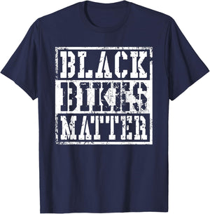 Funny Black Bikes Matter Motorcycle Biker Gift T-Shirt - T-Shirt | Navy