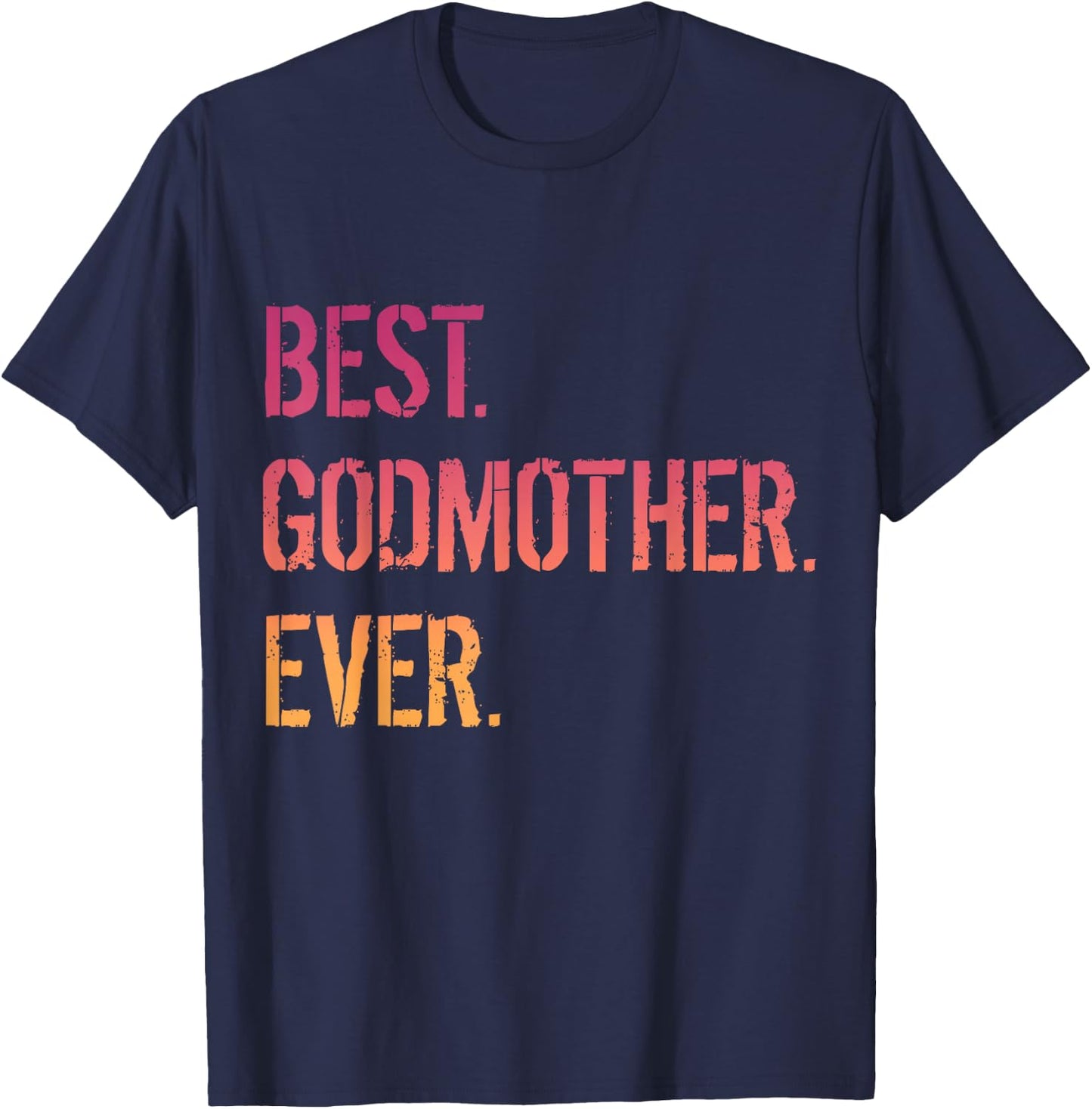 Best Godmother Ever T-Shirt - T-Shirt | Navy