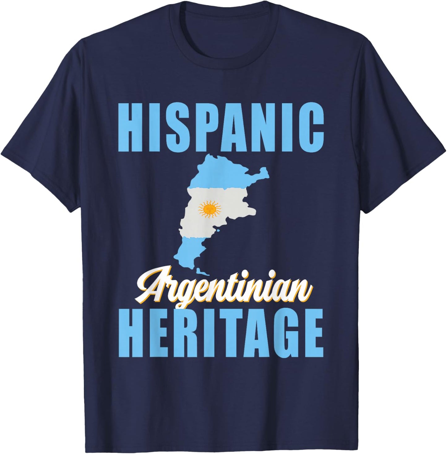 Argentina Hispanic Heritage month Flag Argentinian Pride T-Shirt - T-Shirt | Navy