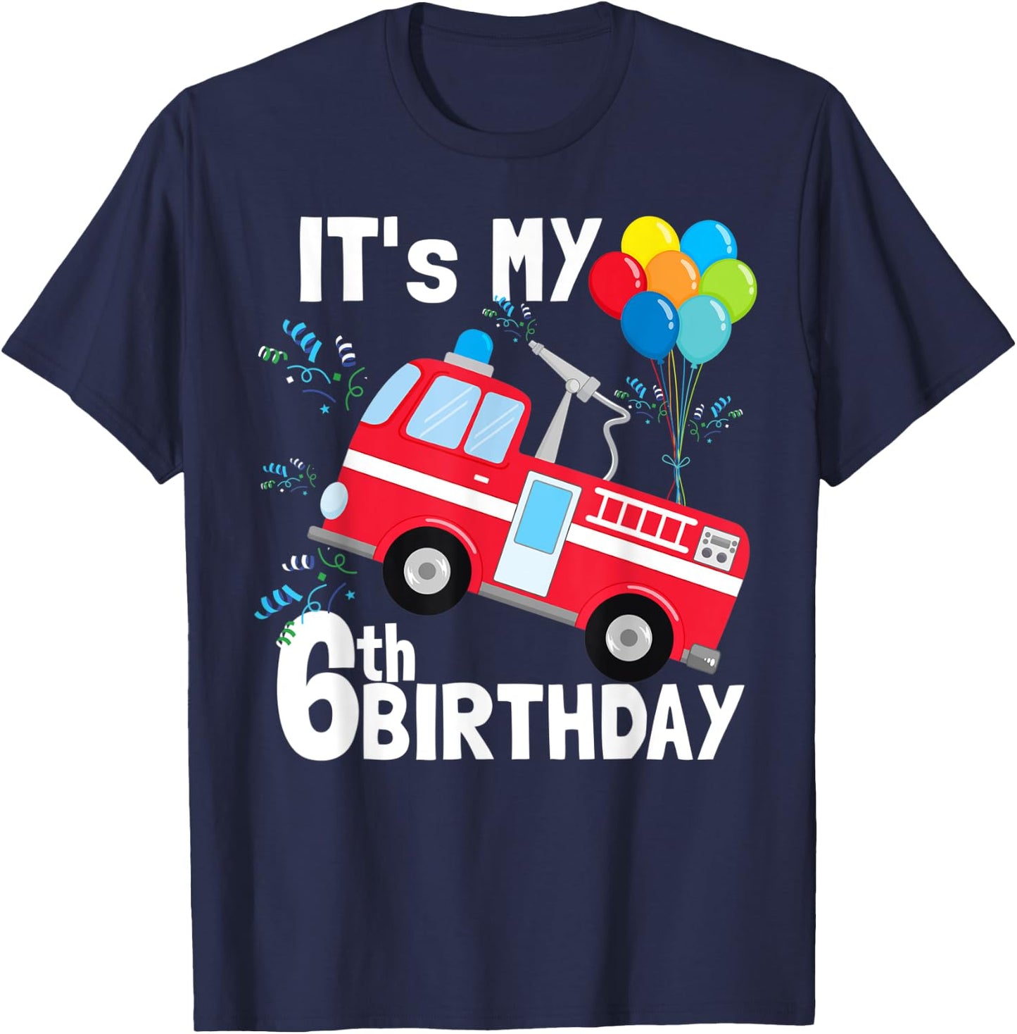 It's My 6th Birthday Fire Truck 6 Birthday Boy Gift T-Shirt - T-Shirt | Navy