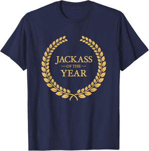 Jackass of the Year Greatest Ever Award Moron Dumbass T-Shirt - T-Shirt | Navy