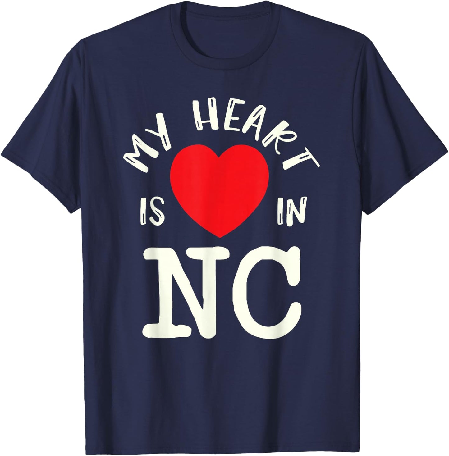 Proud State My Heart Is In NC Carolina North T-Shirt - T-Shirt | Navy